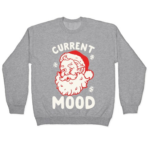 Current Mood: Christmas Crewneck Sweatshirt